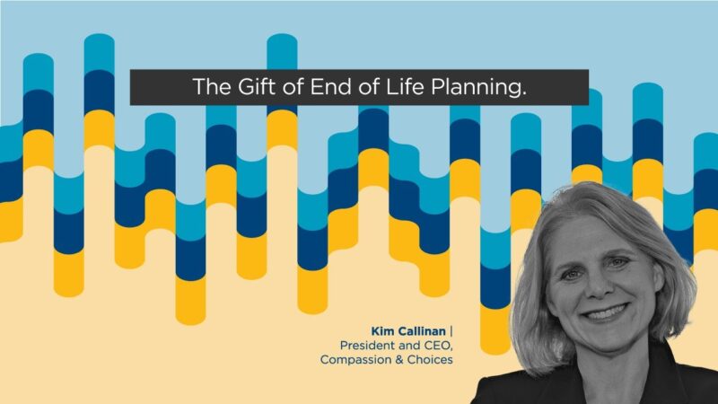 Kimberly Callinan of Compassion & Choices