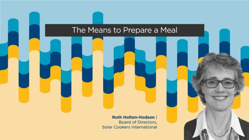 Heart of Giving Podcast: Ruth Holton Hodson – Solar Cookers International